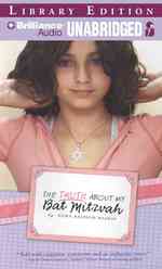 The Truth about My Bat Mitzvah : Library Edition （MP3 UNA）