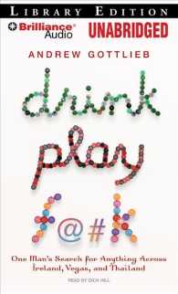 Drink, Play, F@#k (5-Volume Set) : One Man's Search for Anything Across Ireland, Vegas, and Thailand Library Edition （Unabridged）