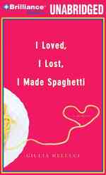 I Loved, I Lost, I Made Spaghetti (6-Volume Set) （Unabridged）