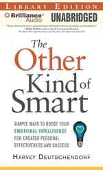 The Other Kind of Smart : Simple Ways to Boost Your Emotional Intelligence for Greater Personal Effectiveness and Success, Library Edition （MP3 UNA）