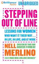 Stepping Out of Line (5-Volume Set) : Lessons for Women Who Want It Their Way...in Life, in Love, and at Work （Unabridged）