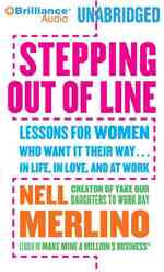 Stepping Out of Line : Lessons for Women Who Want It Their Way...in Life, in Love, and at Work （MP3 UNA）