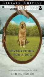 Everything for a Dog : Library Edition （MP3 UNA）