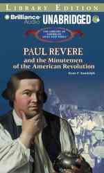 Paul Revere and the Minutemen of the American Revolution : Library Edition (The Library of American Lives and Times) （MP3 ABR）