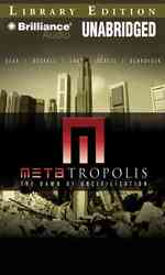 Metatropolis : The Dawn of Uncivilization, Library Edition （MP3 UNA）
