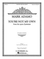 You're Not My Own from the Opera Lysistrata : Soprano