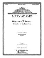 War: Sure. I Know... from the Opera Lysistrata : Baritone