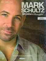 Mark Schultz : Broken & Beautiful, Medium Voice Range