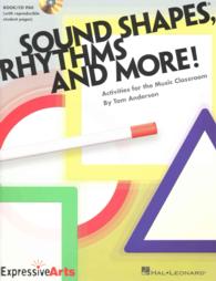 Sound Shapes, Rhythms and More! : Activities for the Music Classroom （PAP/COM）