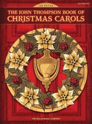 The John Thompson Book of Christmas Carols : Later Elementary （2ND）