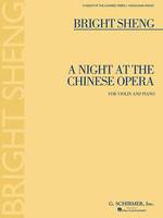 Bright Sheng - a Night at the Chinese Opera : For Violin and Piano