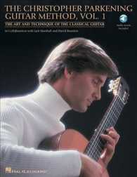The Christopher Parkening Guitar Method : The Art and Technique of the Classical Guitar 〈1〉 （PAP/COM）