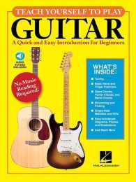 Teach Yourself to Play Guitar : A Quick and Easy Introduction for Beginners （PAP/PSC）