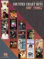 Country Chart Hits of 2007 : Paino/ Vocal / Guitar