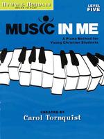 Music in Me - a Piano Method for Young Christian Students : Hymns and Holidays Level 5