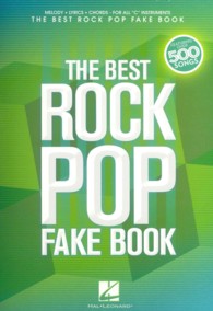 The Best Rock Pop Fake Book : Melody, Lyrics, Chords: for all 'C' Instruments （SPI）