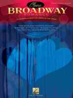 Classic Broadway Romance : Love Songs from the 1920s to the 1990s