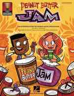 Peanut Butter Jam : An Introduction to World Music Drumming （PCK PAP/CO）