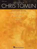 The Songs of Chris Tomlin : Piano Solo