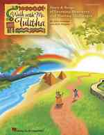 Walk with Me, Tulitha : Story and Songs of Learning, Discovery and Meeting Life's Challenges