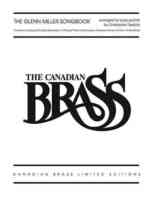 The Glenn Miller Songbook : The Canadian Brass Limited Edition Series Brass Quintet