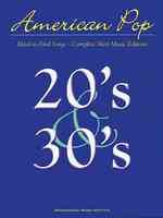 American Pop 20's & 30's : Hard-to-Find Songs, Complete Sheet Music Editions