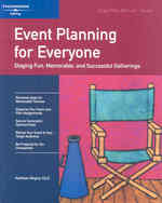 Event Planning for Everyone : Staging Fun, Memorable, and Successful Gatherings (Crisp Fifty Minute Series)
