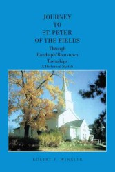Journey to St. Peter of the Fields : Through Randolph/Rootstown Townships a Historical Sketch