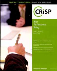 High Performance Hiring : Select the Best Every Time (Crisp Fifty Minute Series) （3TH）