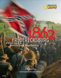 1862, Fredericksburg : A New Look at a Bitter Civil War Battle (New Look)