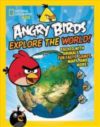 Angry Birds Explore the World : Packed with Animals, Fun Facts, Games, Maps, and More! (National Geographic Kids) （Reprint）