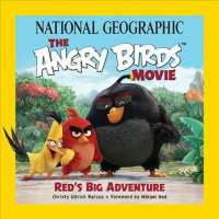 Angry Birds Movie Red's Big Adventure (National Geographic: the Angry Birds Movie)