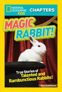 Magic Rabbit : True Stories of Talented and Rambunctious Rabbits! (National Geographic Kids Chapters)