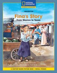 Content-Based Chapter Books Fiction (Social Studies: Immigration): Fina's Story: from Mexico to Texas