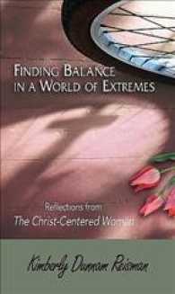 Finding Balance in a World of Extremes : Reflections from the Christ-centered Woman