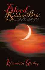 Blood Ridden Path : Dark Dawn