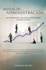 Manual de Administracion para Empresarios, Gerentes y profesionales de Otras Carreras