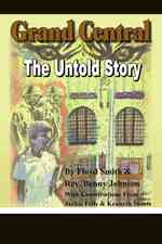 Grand Central : The Untold Story