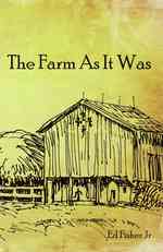 The Farm as It Was