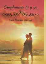 Simplemente tu y yo / Just you and me