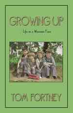 Growing Up : Life on a Wisconsin Farm