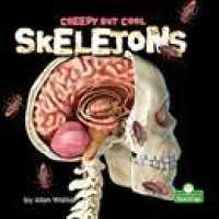 Creepy but Cool Skeletons （Library Binding）