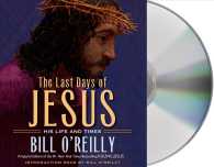 The Last Days of Jesus (4-Volume Set) : His Life and Times （Unabridged）
