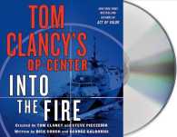Into the Fire (8-Volume Set) (Tom Clancy's Op-center) （Unabridged）