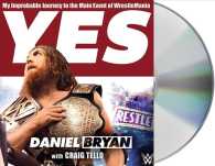 Yes (4-Volume Set) : My Improbable Journey to the Main Event of Wrestlemania （Abridged）