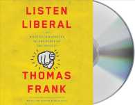 Listen, Liberal (7-Volume Set) : Or, What Ever Happened to the Party of the People? （Unabridged）