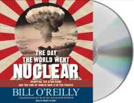 The Day the World Went Nuclear (4-Volume Set) : Dropping the Atom Bomb and the End of World War II in the Pacific （Unabridged）
