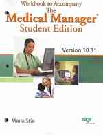 The Medical Manager : Version 10.31 （1 STU WKB）