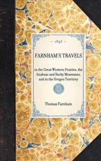 Farnham's Travels (Travel in America")