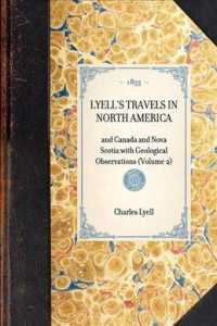 LYELL'S TRAVELS IN NORTH AMERICA and Canada and Nova Scotia with Geological Observations (Volume 2) (Travel in America")